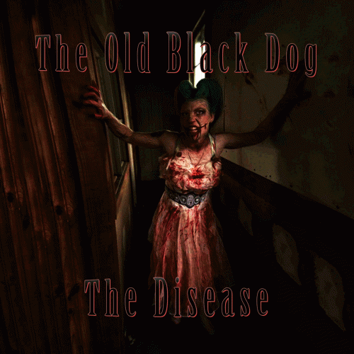 The Old Black Dog : The Disease